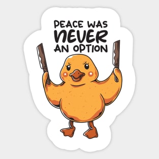 Peace Was Never An Option Sticker